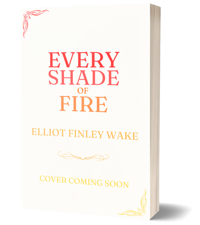 Every Shade of Fire by Elliot Wake